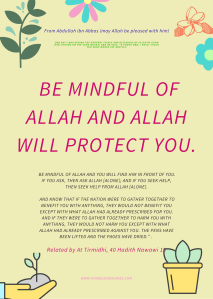 Be mindful of Allah and Allah will protect you. (1)